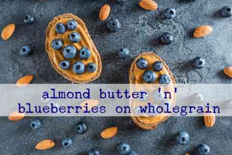 Almond butter blueberries wholegrain